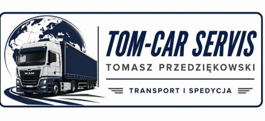 📢 TOM-CAR SERVIS Firma transportowa Tom-Car Servis 