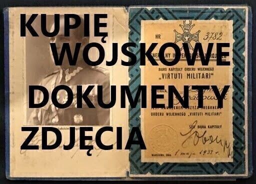 KUPIĘ WOJSKOWE STARE DOKUMENTY, ZDJĘCIA, LEGITYMACJE, 