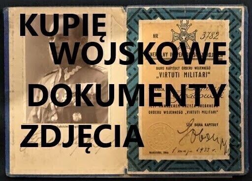 KUPIĘ WOJSKOWE STARE DOKUMENTY, ZDJĘCIA, LEGITYMACJE, 