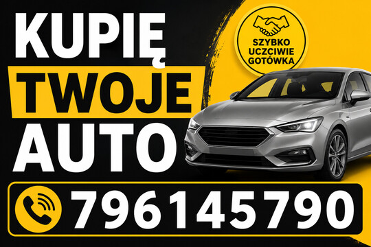 Kupię twoje auto! Osobowe, dostawcze, motocykle. Dojazd do 