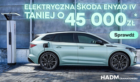 Jak zakup elektryka, to tylko w Skoda HADM Gramatowski. Teraz uzyskasz do 45 tys. zł korzyści przy zakupie!