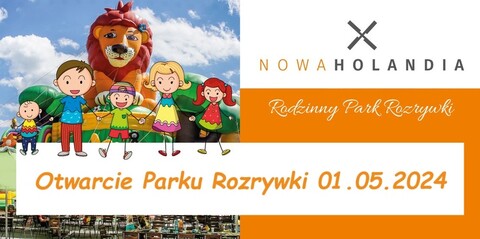 Nowa Holandia zaprasza od 1 maja. Nowy sezon czas zacząć!