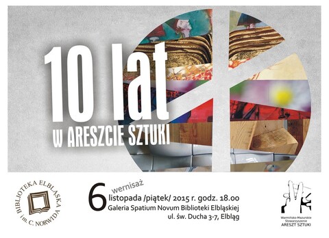 10 lat w Areszcie Sztuki. Dziś wernisaż w Spatium Novum