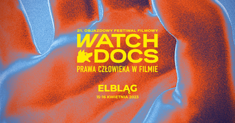 21. Objazdowy Festiwal Filmowy WATCH DOCS