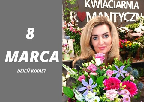 8 marca z Kwiaciarnią Romantyczną
