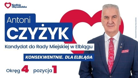 Antoni Czyżyk - Konsekwentnie dla Elbląga