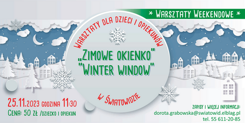 Warsztaty weekendowe dla dzieci i opiekunów: „Zimowe okienko”