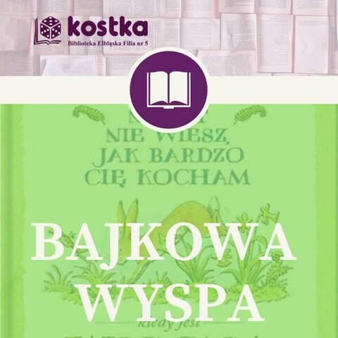 „Bajkowa wyspa” o uczuciach