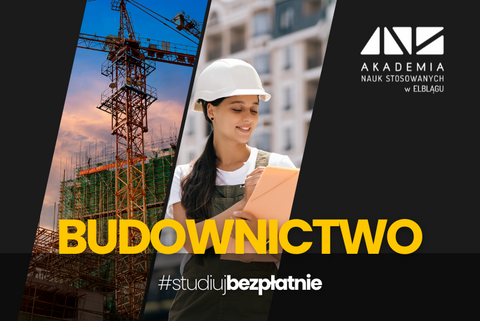 Bezpłatne studia inżynierskie z przyszłością – wybierz Budownictwo w ANS w Elblągu!