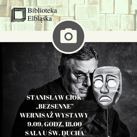 „Bezsenne” – wernisaż wystawy fotografii Stanisława Cioka