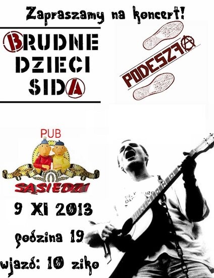 Brudne Dzieci Sida, Podeszfa oraz Silver Tape u Sąsiadów