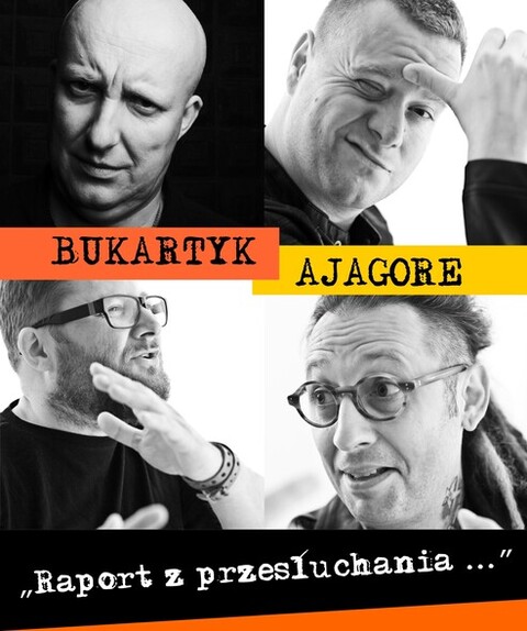 Bukartyk/AJAGORE - „Raport z przesłuchania... już we wtorek w Mjazzdze