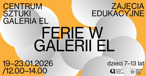 Centrum Sztuki Galeria EL zaprasza na ferie zimowe dla dzieci