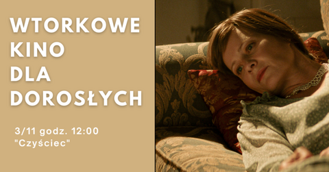 Czyściec we Wtorkowym Kinie dla Dorosłych