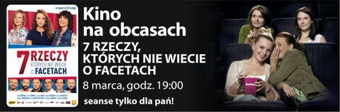 Dzień kobiet w Multikinie z instruktażem obsługi faceta!