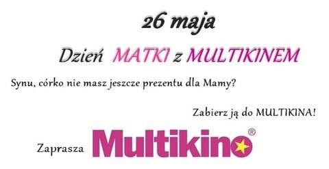 Dzień Matki z Multikinem