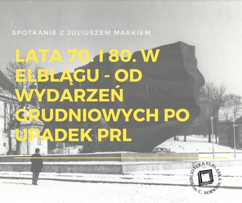 Elbląg: od wydarzeń grudniowych po upadek PRL