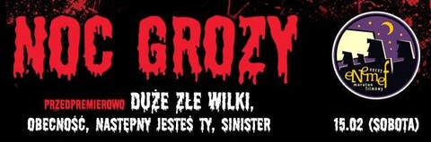 ENEMEF: Noc Grozy 15 lutego w Multikinie!