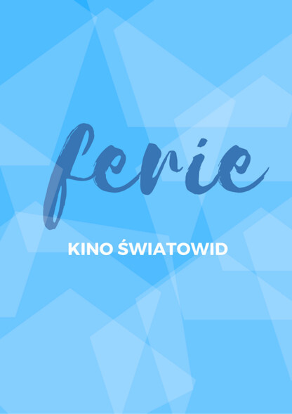 Ferie w kinie. I nie ma nudy!