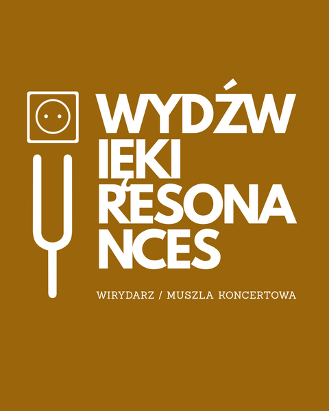 Festiwal Wydźwięki/Resonances