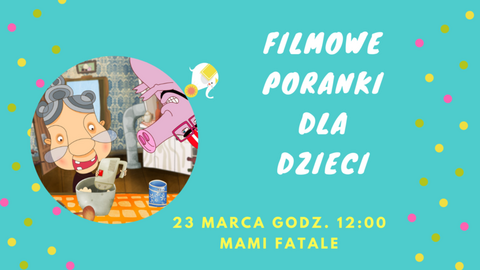Filmowe Poranki w Kinie Światowid