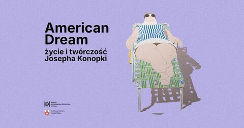 „Good bye, America!”, czyli żegnamy się z wystawą Josepha Konopki