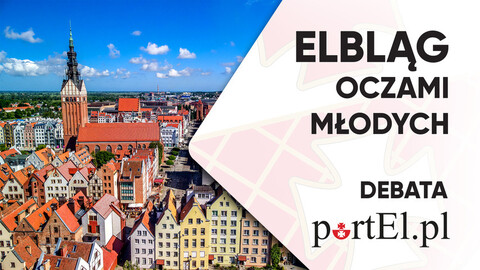 Elbląg oczami młodych. Zapraszamy na debatę