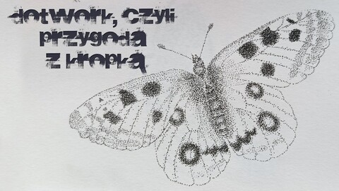 Dotwork, czyli przygoda z kropką