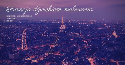 Francja dźwiękiem malowana. Akordeonowy koncert online