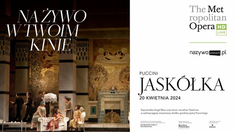 Jaskólka z The Metropolitan Opera
