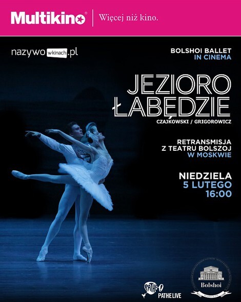 „Jezioro Łabędzie” z Teatru Bolszoj w Multikinie