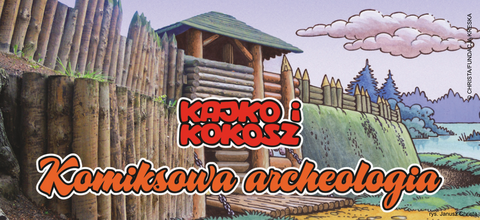 Kajko i Kokosz - komiksowa archeologia