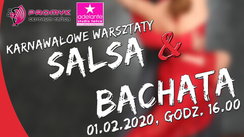 Karnawałowe warsztaty „Salsa & Bachata”
