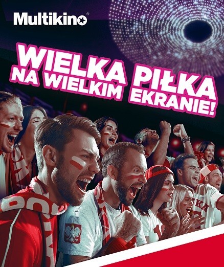 Kibicuj Polakom w Multikinie
