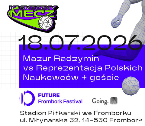 Kosmiczny Mecz - Niecodzienne starcie na boisku. Mazur Radzymin zagra we Fromborku z polskimi naukowcami