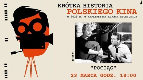 Krótka Historia Polskiego Kina - „Pociąg”