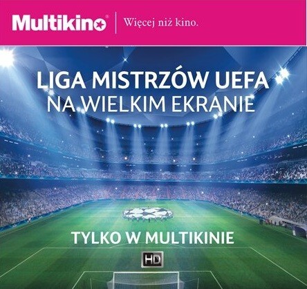 Liga Mistrzów UEFA w Multikinie