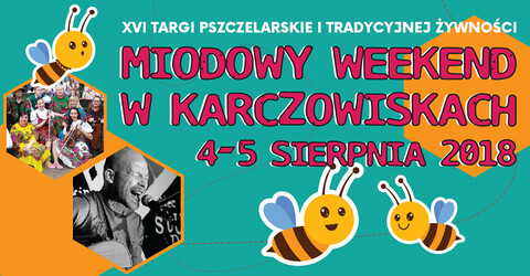 Miodowy weekend w Karczowiskach