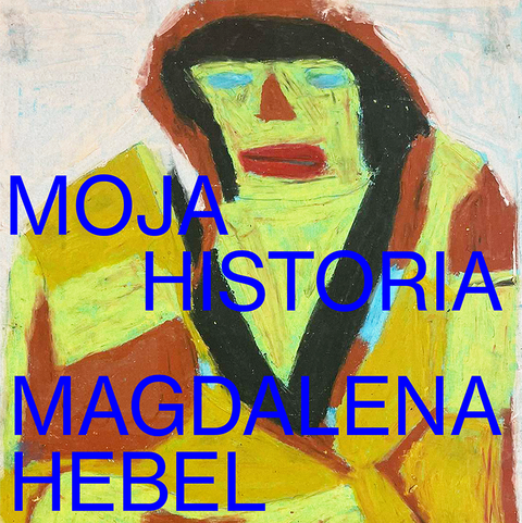 Moja Historia Magdaleny Hebel