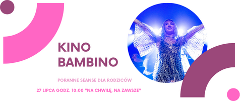 „Na chwilę, na zawsze” w Kino Bambino