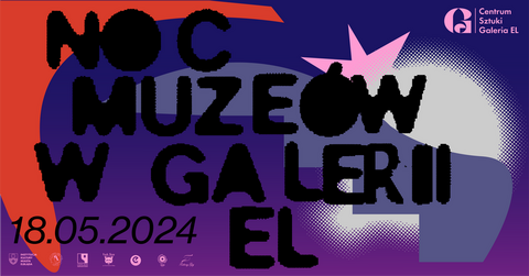 Noc Muzeów w Galerii EL