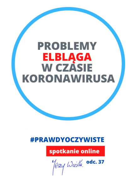 O problemach Elbląga w czasie koronawirusa