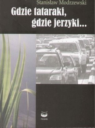 Gdzie tataraki, gdzie jerzyki...