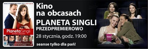 „Planeta singli” przedpremierowo w „Kinie na Obcasach”