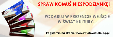 Podaruj wejście w świat kultury