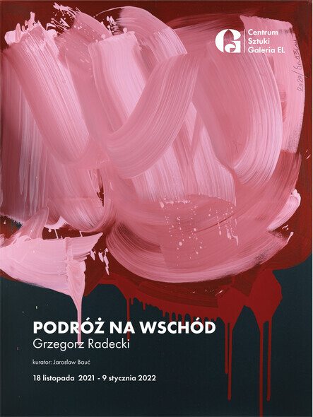 Podróż na Wschód - wystawa malarstwa Grzegorza Radeckiego