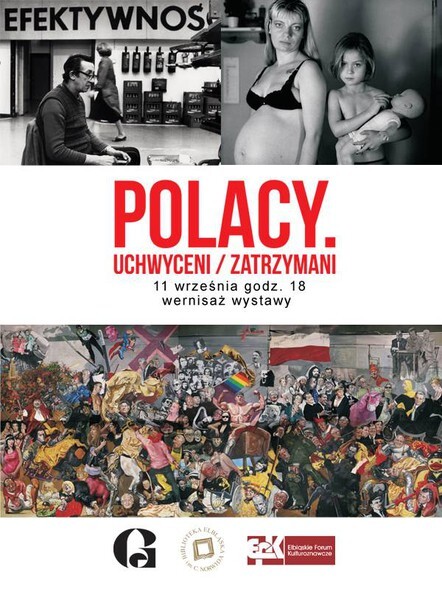 Polacy. Uchwyceni/zatrzymani. Jutro wernisaż