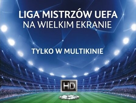 Półfinały Ligi Mistrzów UEFA w Multikinie