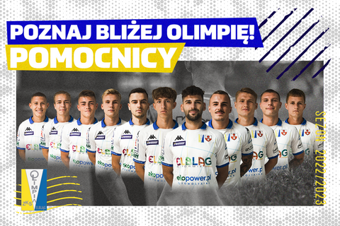 #PoznajbliżejOlimpię: pomocnicy