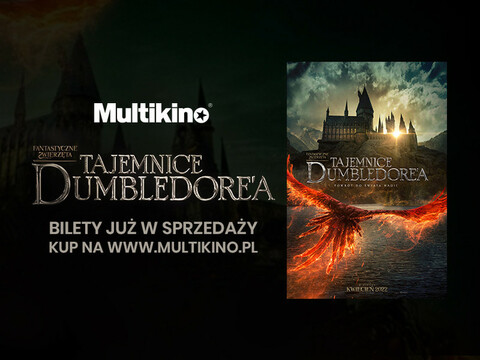 Przedsprzedaż biletów na „Fantastyczne zwierzęta: Tajemnice Dumbledore’a” w Multikinie